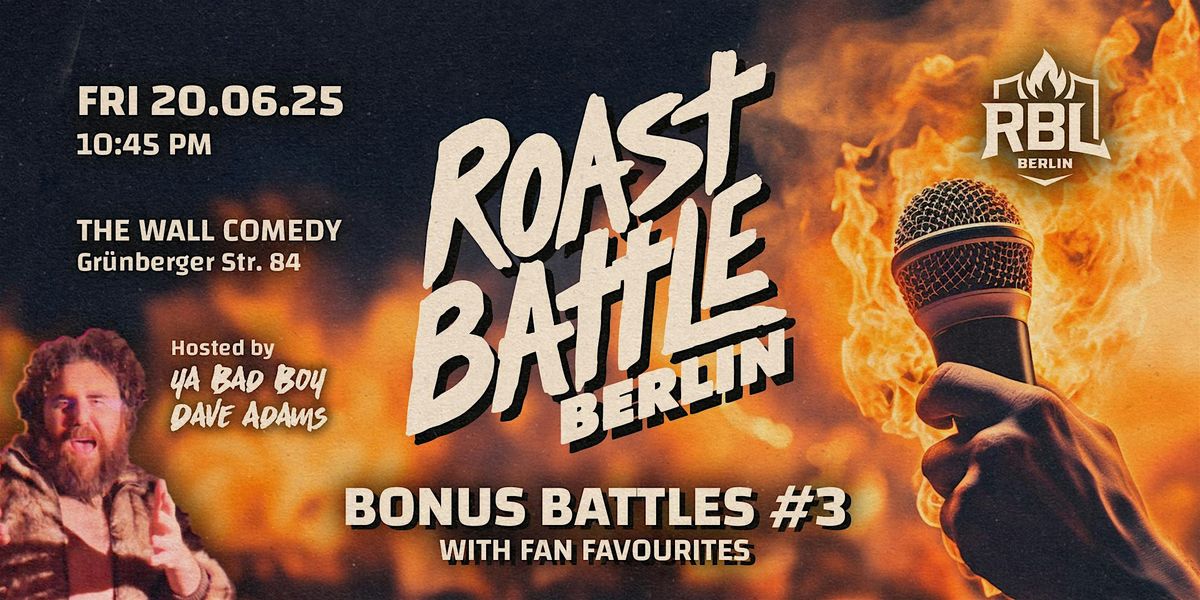 Roast Battle Berlin - Bonus Battles #3: Standup Comedy in English, 20 June | Event in Berlin | AllEvents