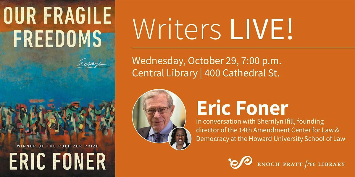 Eric Foner: "Our Fragile Freedoms", 29 October | Event in Baltimore | AllEvents
