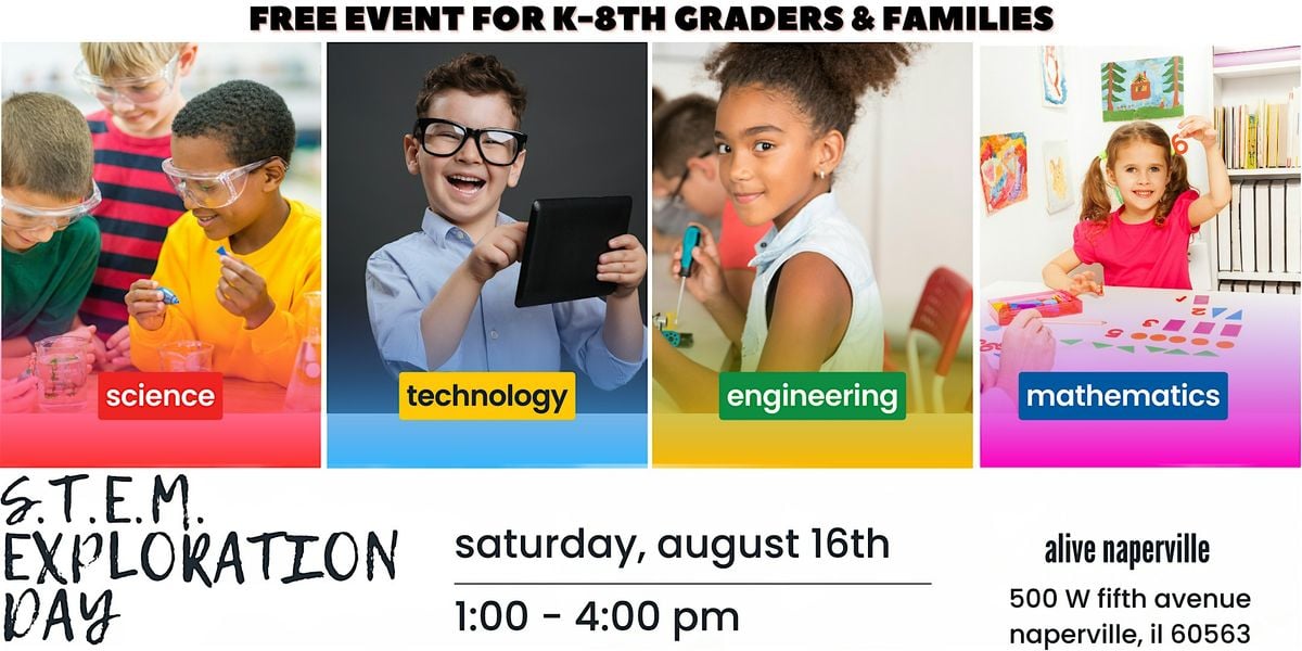 2025 Alive S.T.E.M. Exploration Day, 16 August | Event in Naperville | AllEvents
