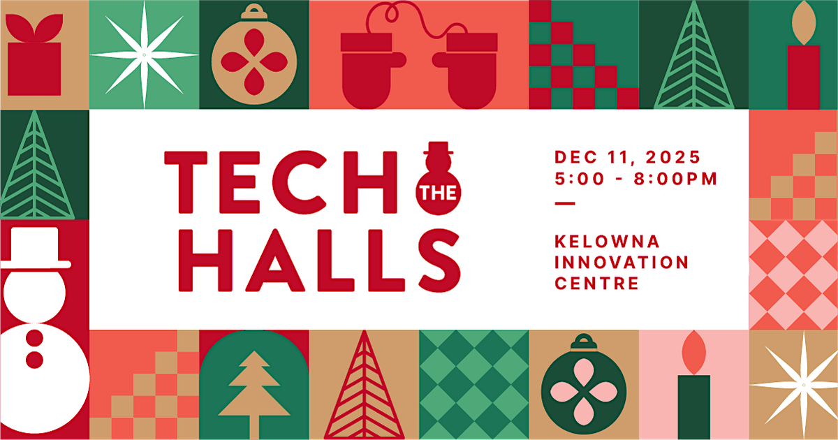 Tech The Halls 2025, 11 December | Event in Kelowna | AllEvents