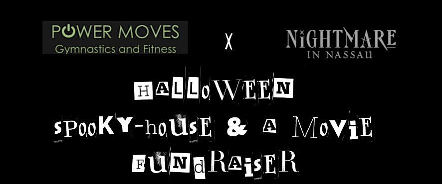 Power Moves Spooky-House and a Movie Fundraiser (at Nightmare in Nassau), 25 October | Event in Westbury | AllEvents