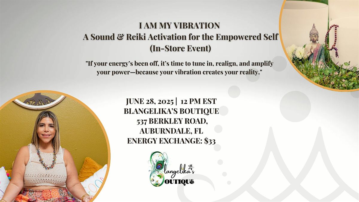 I AM MY VIBRATION: A Sound & Reiki Activation for the Empowered Self, 28 June | Event in Auburndale | AllEvents