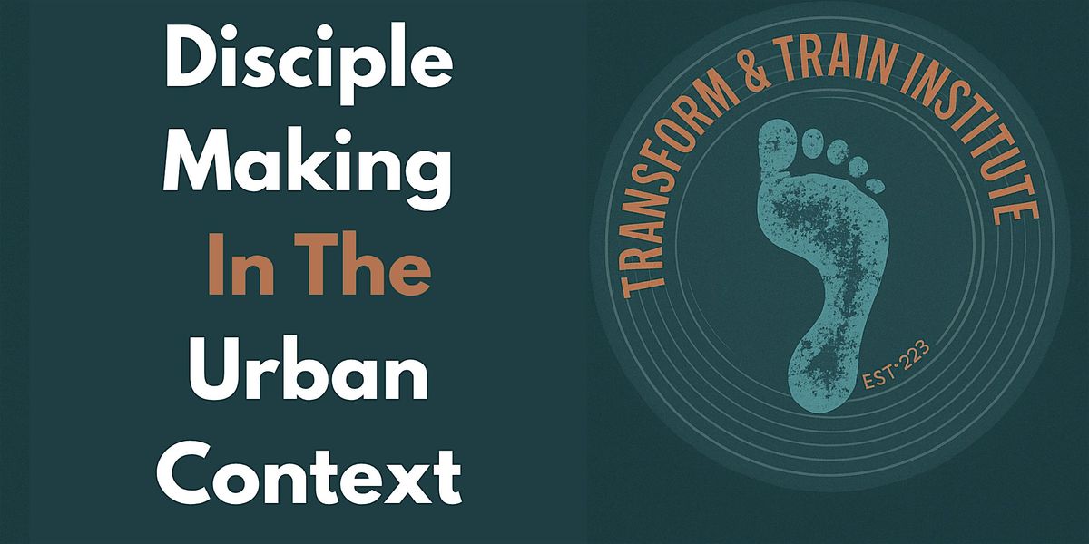 Disciple Making in the Urban Context, 19 July | Event in Norfolk | AllEvents