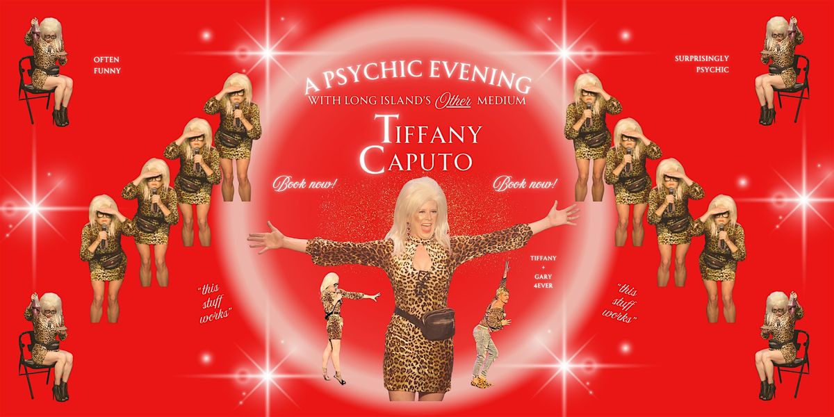 Tiffany Caputo: A Psychic Evening with Long Island’s Other Medium, 10 December | Event in Los Angeles | AllEvents