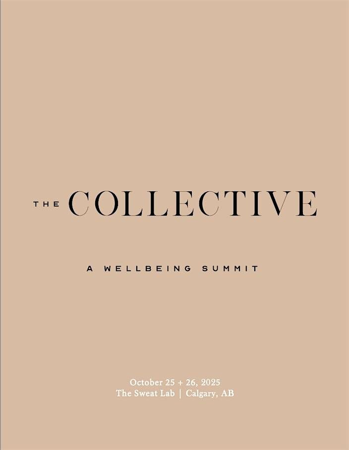 The Collective | Wellness Summit October 25–26, 2025, 25 October | Event in Calgary | AllEvents