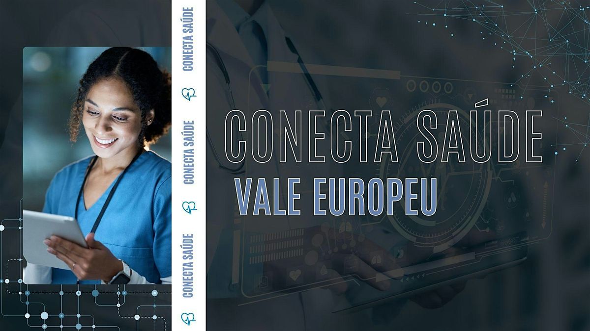 CONECTA SAÚDE: VALE EUROPEU, 13 August | Event in Ponta Aguda | AllEvents