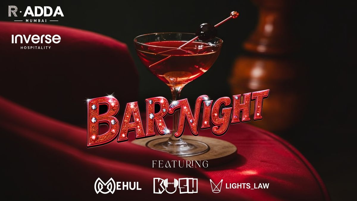 Bar Night Ft. DJ Kush X DJ Mehul