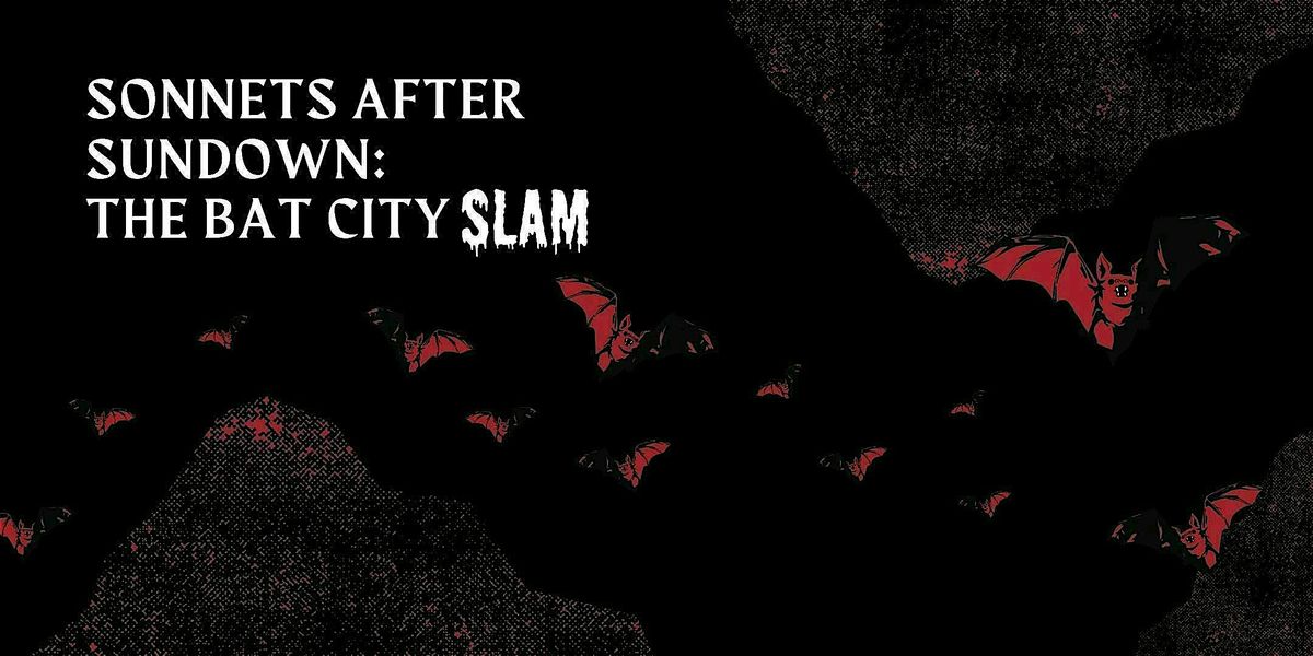 Sonnets After Sundown: The Bat City Slam, 18 October | AllEvents