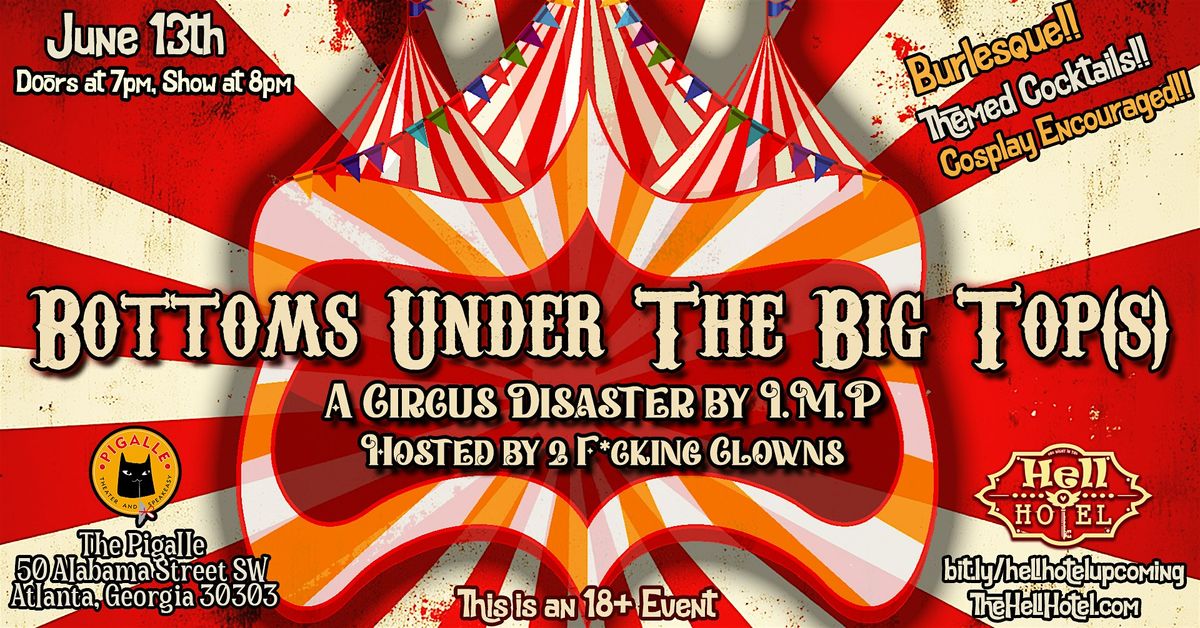 Bottoms Under The Big Top(s): A Circus Disaster Burlesque by I.M.P, 13 June | Event in Atlanta | AllEvents