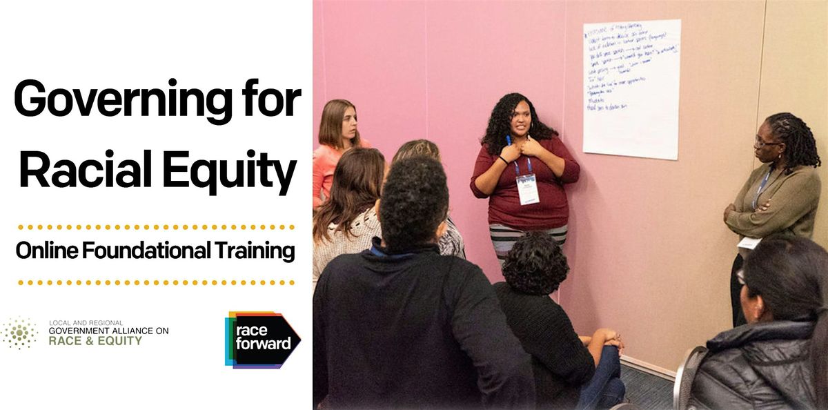 Governing for Racial Equity - Virtual 06/25/2025, 25 June | Online Event | AllEvents
