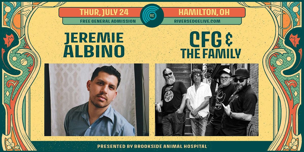 JEREMIE ALBINO + CFG & THE FAMILY | Event in Hamilton | AllEvents