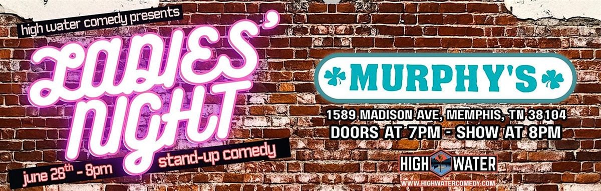 Ladies Night - Stand-up Comedy at Murphy's!, 28 June | Event in Memphis | AllEvents