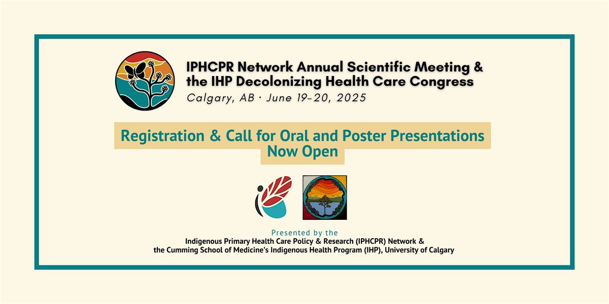2-Day IPHCPR Annual Scientific Meeting & Decolonizing Health Care Congress, 19 June | Event in Calgary