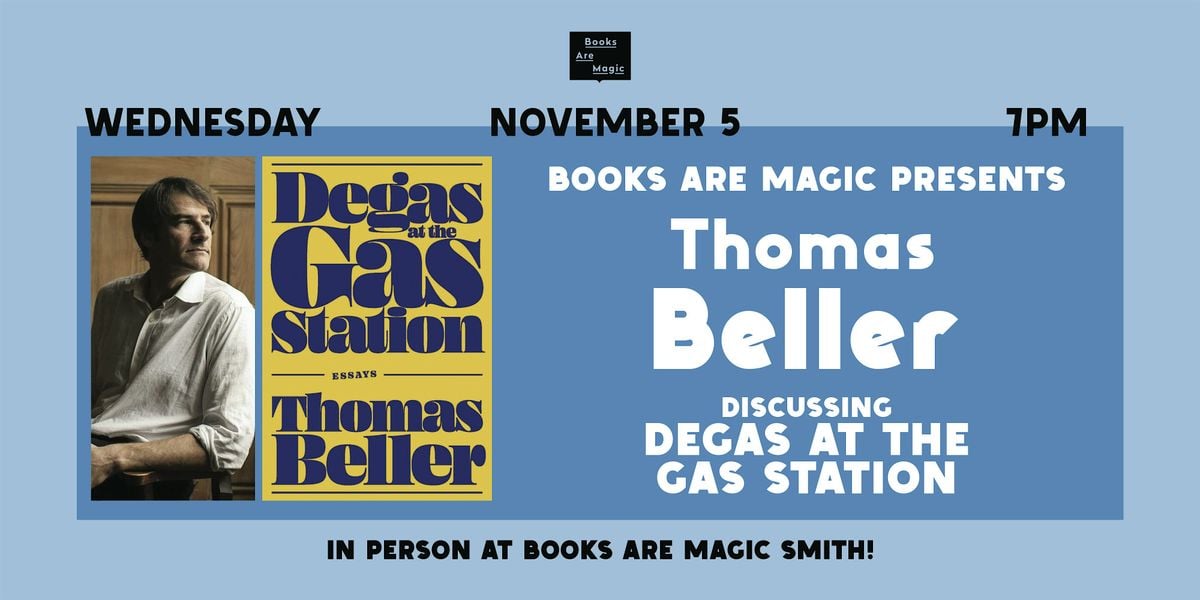 In-Store: Thomas Beller presents Degas at the Gas Station, 5 November | Event in Brooklyn | AllEvents