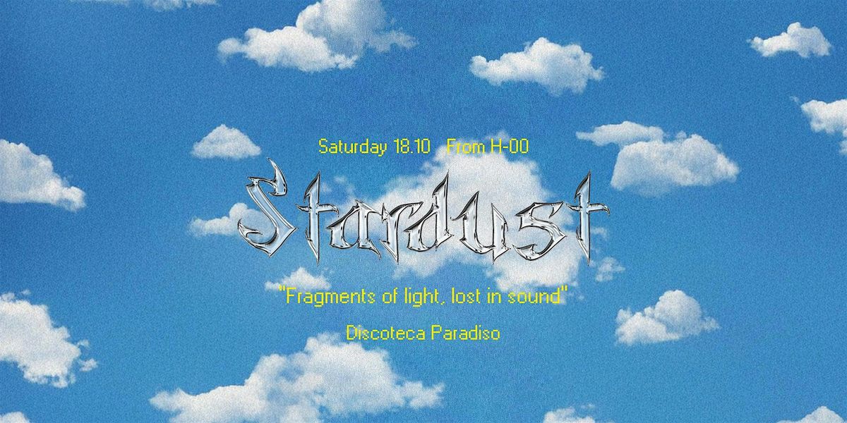 STARDUST at Discoteca Paradiso, 18 October | Event in Pozzuoli | AllEvents