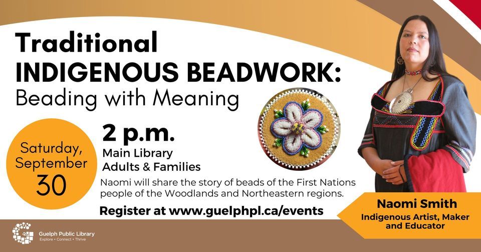 Traditional Indigenous Beadwork Beading with Meaning presented by