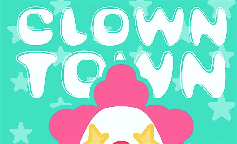 Clown Town, 17 July | Event in Somerville | AllEvents