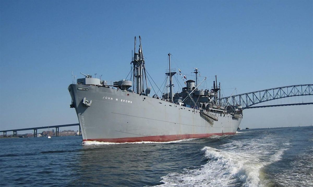 Cruise aboard the Liberty Ship JOHN W BROWN on September 13, 2025, 13 September | Event in Baltimore | AllEvents