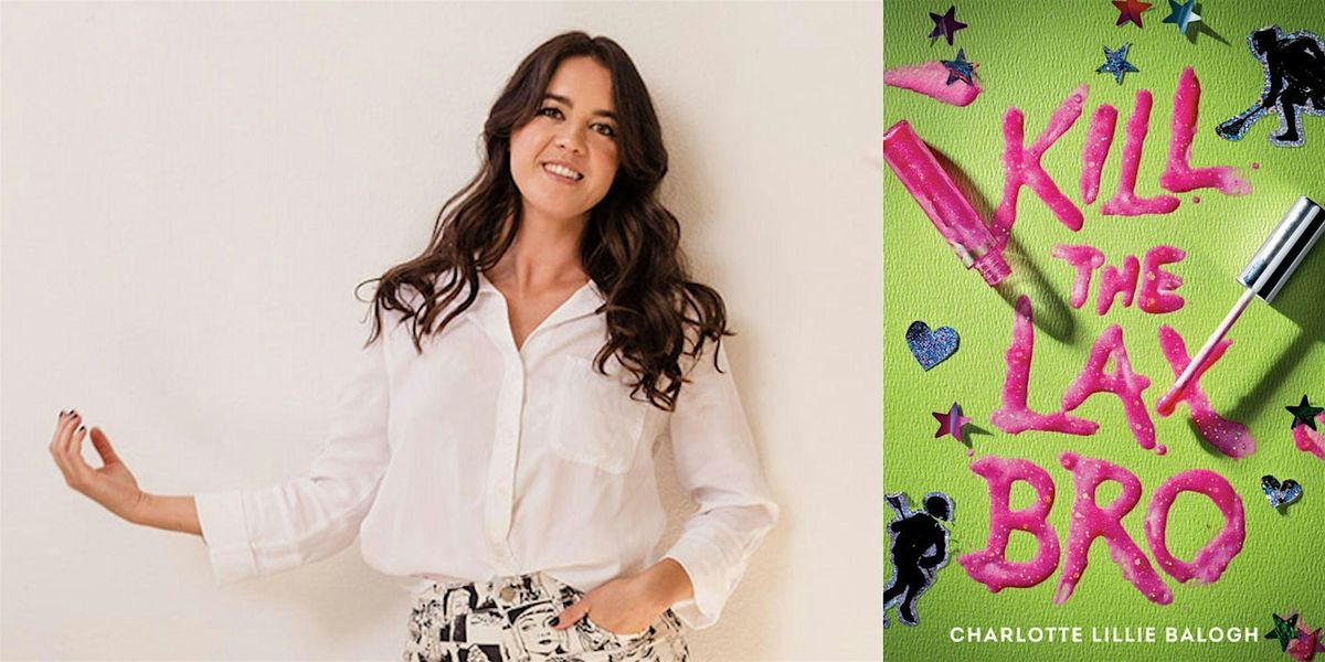 Charlotte Lillie Balogh -- "K*ll the Lax Bro", 17 July | Event in Boulder | AllEvents