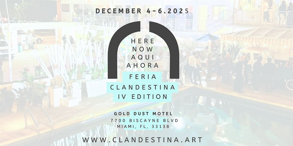 Feria Clandestina 2025 | IV Edition | HERE NOW AQUÍ AHORA, 4 December | Event in Miami | AllEvents