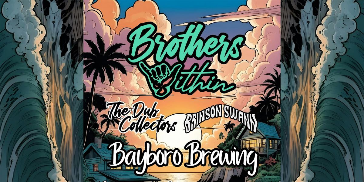 Brothers Within, The Dub Collectors, Brinson Swann at the Venue at Bayboro, 5 September | Event in St. Petersburg