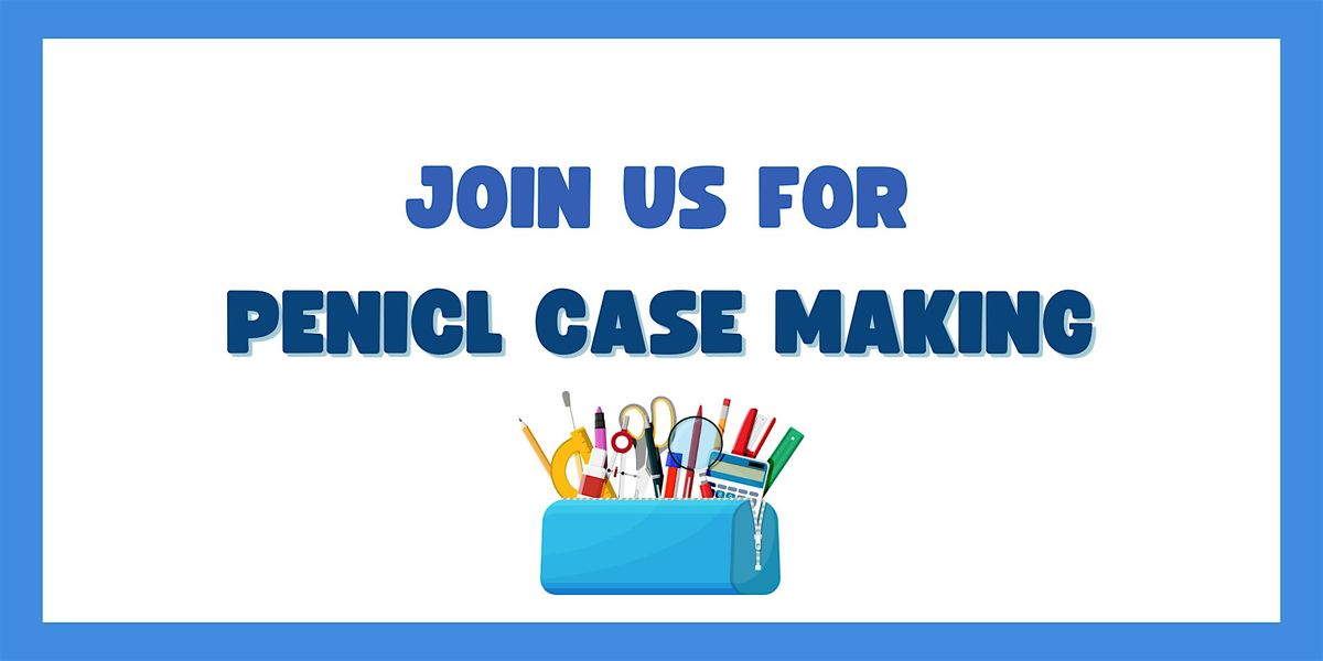 Pencil Case Making, 13 August | Event in Whittier | AllEvents