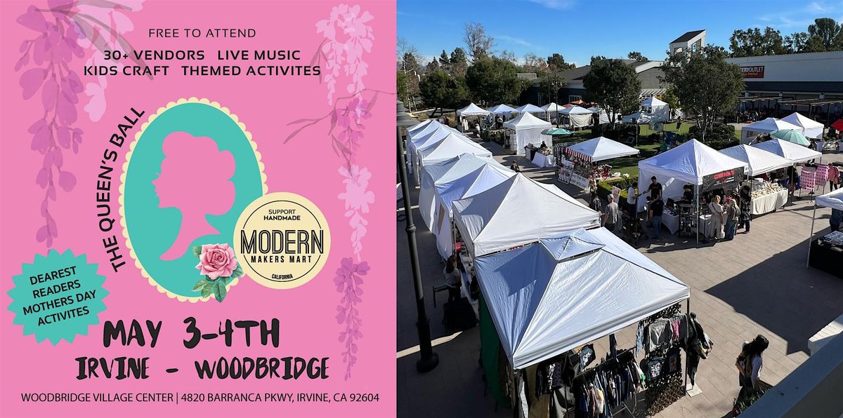 Modern Makers Mart Queens Ball - Woodbridge Village Irvine | Event in Irvine | AllEvents