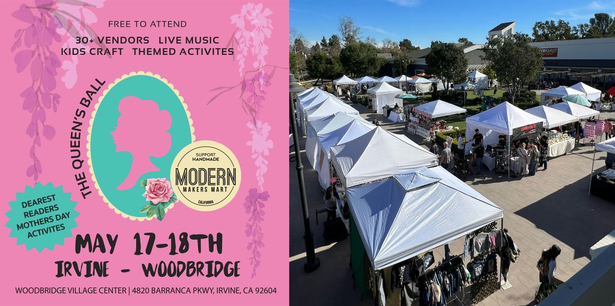Modern Makers Mart Queens Ball - Woodbridge Village Irvine | Event in Irvine | AllEvents