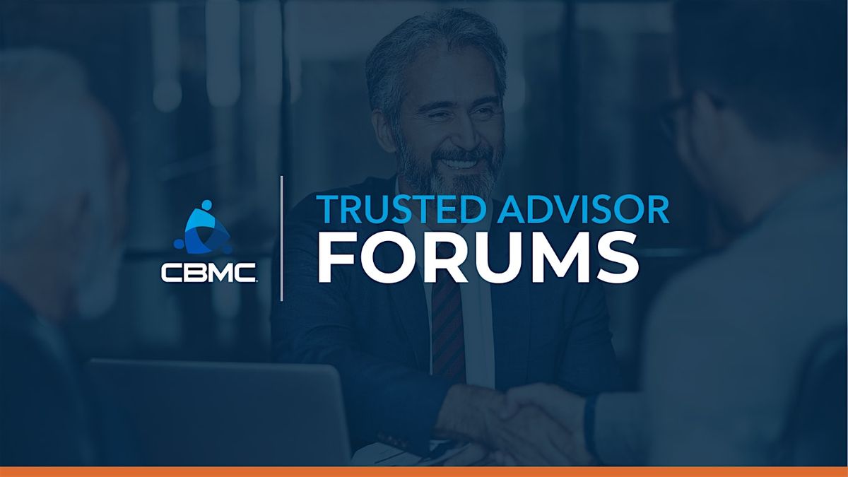 CBMC Trusted Advisor Forums, 21 August | Event in Ladera Ranch | AllEvents