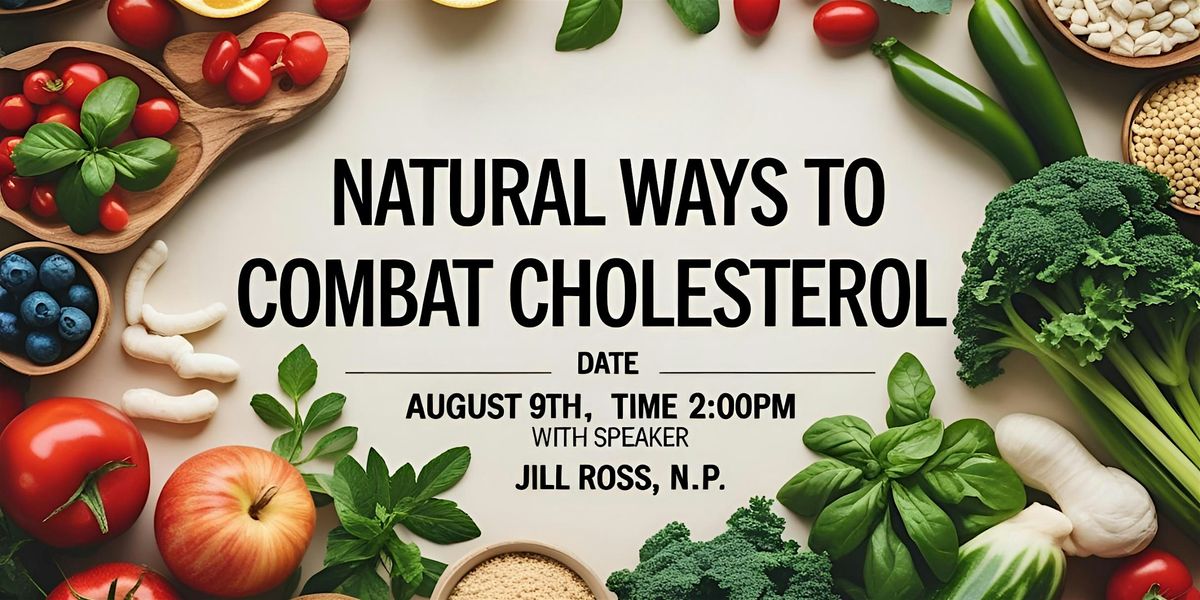 Natural Ways to Combat Cholesterol, 9 August | Event in Long Beach | AllEvents