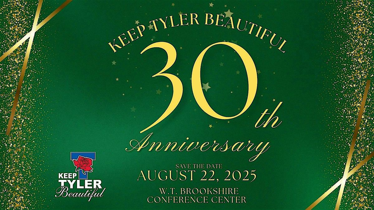 Keep Tyler Beautiful's 30th Anniversary Celebration, 22 August | Event in Tyler | AllEvents