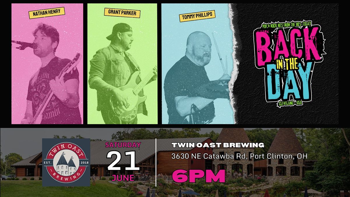 Back in the Day LIVE at Twin Oast Brewing in Port Clinton, OH!, 21 June | Event in Port Clinton | AllEvents