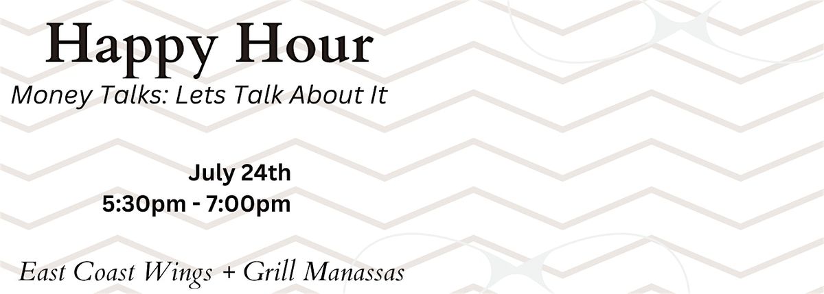 Money Talks: Lets Talk About It: Happy Hour, 24 July | Event in Manassas | AllEvents