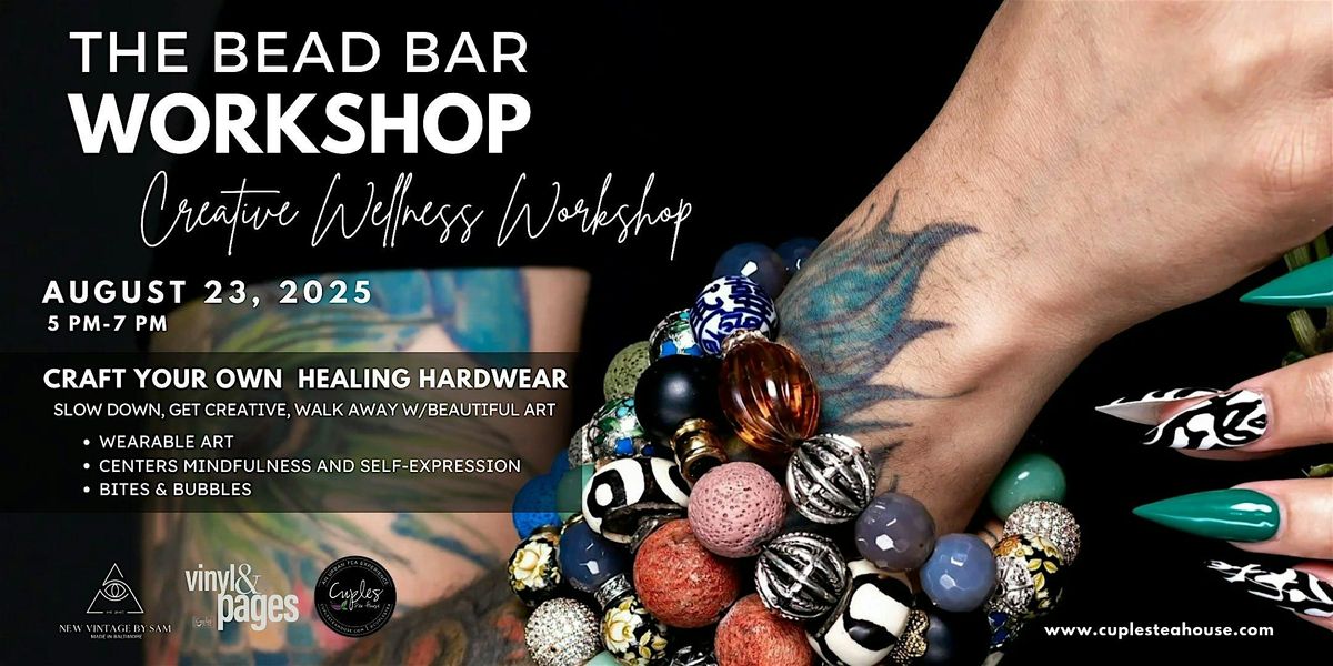 The Bead Bar Workshop by  New Vintage by Sam, 23 August | Event in Baltimore | AllEvents