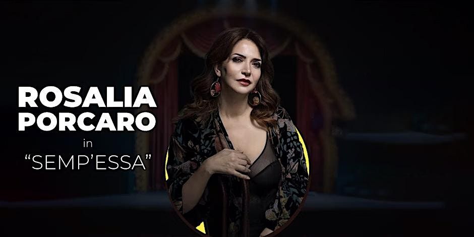 ROSALIA PORCARO in “SEMP’ESSA”, 21 May | Event in Caserta | AllEvents