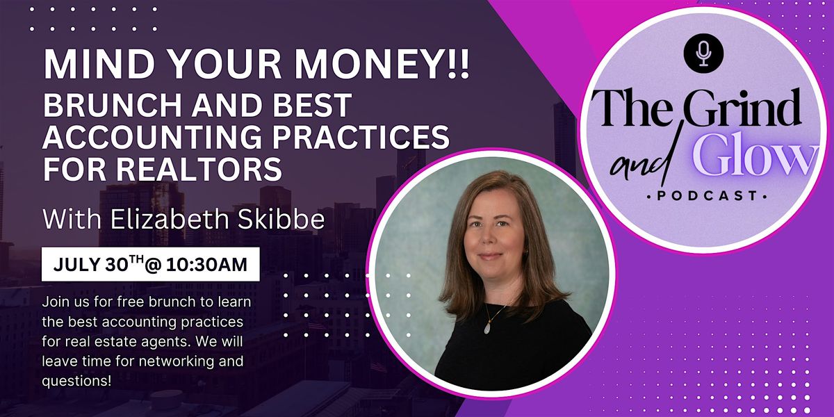 MIND YOUR MONEY: Brunch and Best Accounting Practices for Realtors, 30 July | Event in Durham | AllEvents