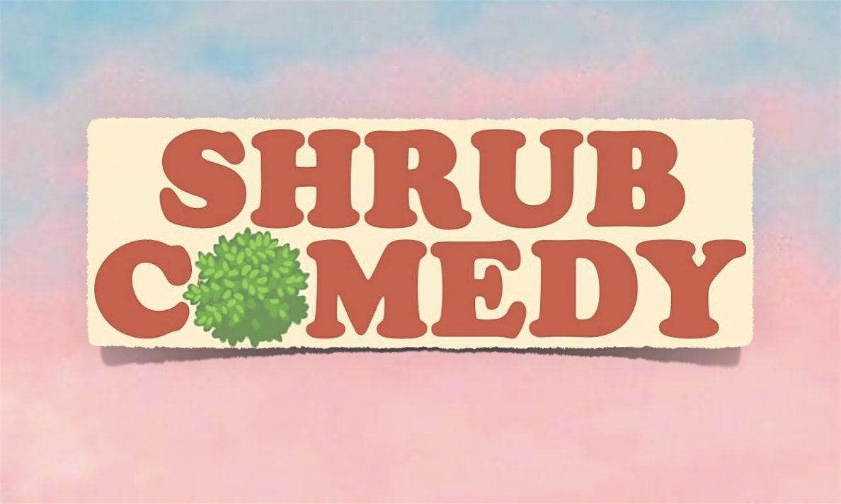 SHRUB COMEDY, 11 June | Event in Northcote | AllEvents