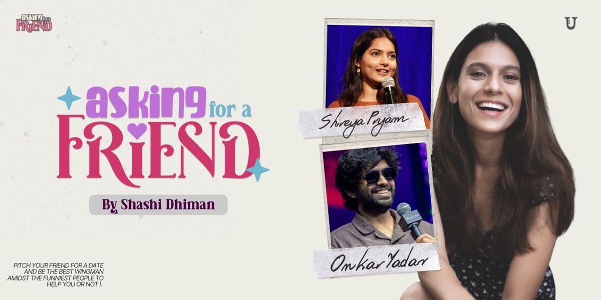 Asking for a Friend by Shashi Dhiman, 13 December | Event in Bangalore | AllEvents