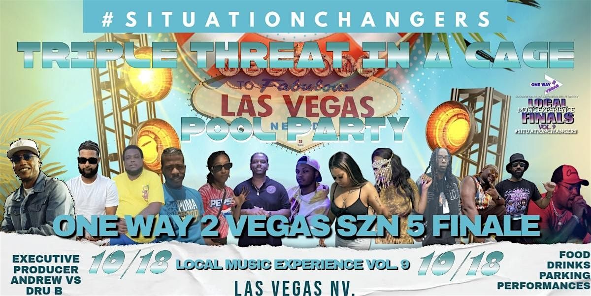 TRIPLE THREAT VERSUS POOL PARTY "ONE WAY 2 VEGAS SZN 5" #SITUATIONCHANGERS, 18 October | AllEvents