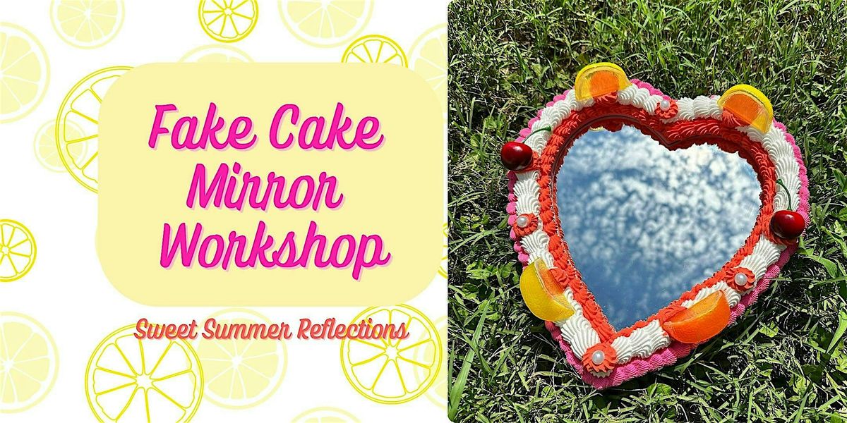 Sweet Summer Fake Cake Mirror  – BYOB Craft Workshop, 30 August | Event in Portsmouth | AllEvents