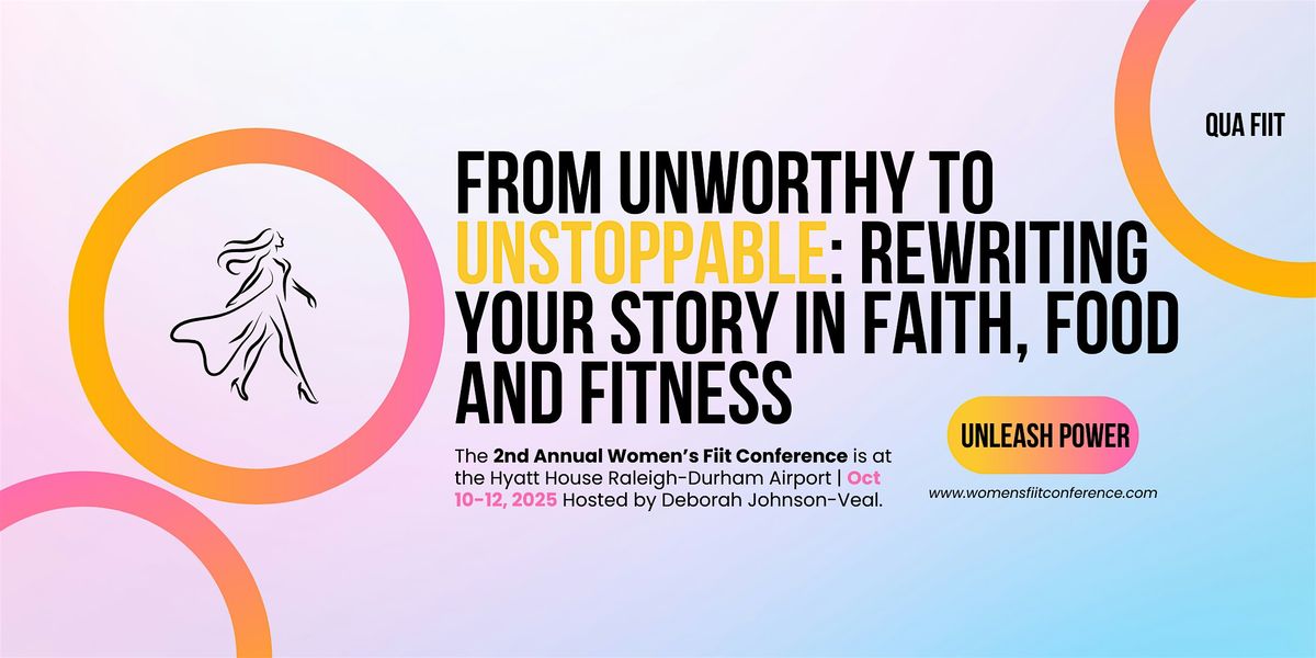 From Unworthy to UNSTOPPABLE: Rewriting Your Story in Faith, Food & Fitness, 10 October | Event in Morrisville