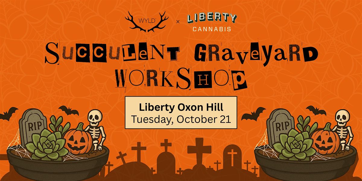 Wyld Presents - Build Your Own Succulent Graveyard - OXON HILL, 21 October | Event in Oxon Hill | AllEvents