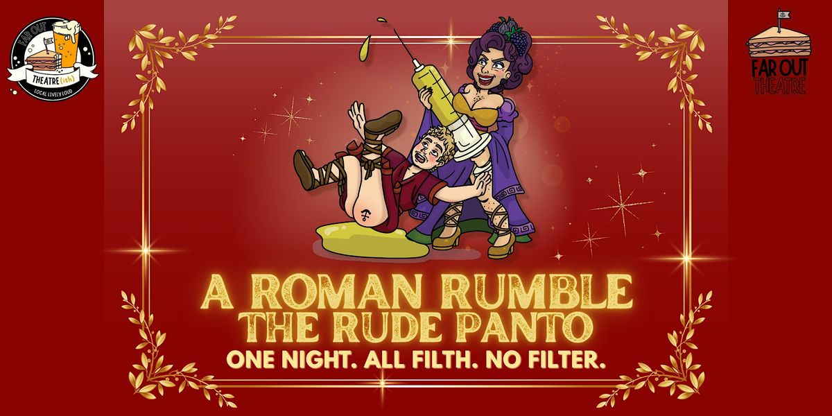 A Roman Rumble: The Rude Panto!, 28 November | Event in Mexborough | AllEvents