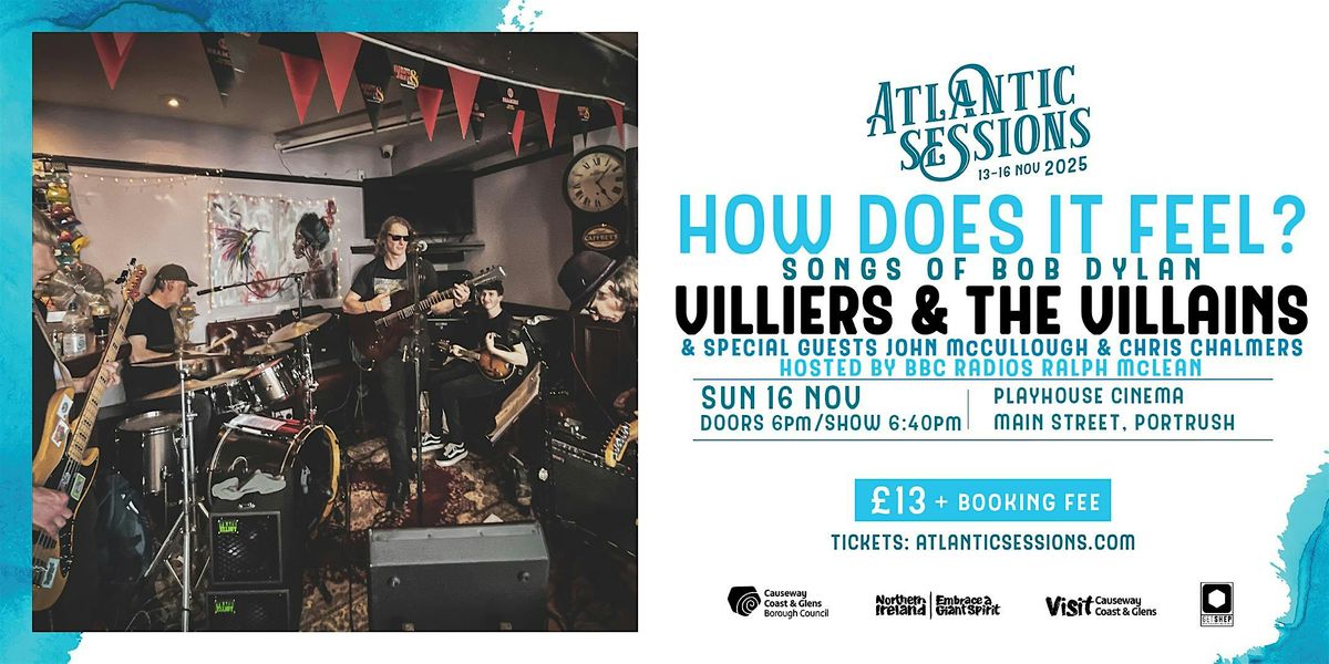 How Does It Feel - Songs Of Bob Dylan with Villiers & The Villains + Guests, 16 November | Event in Portrush