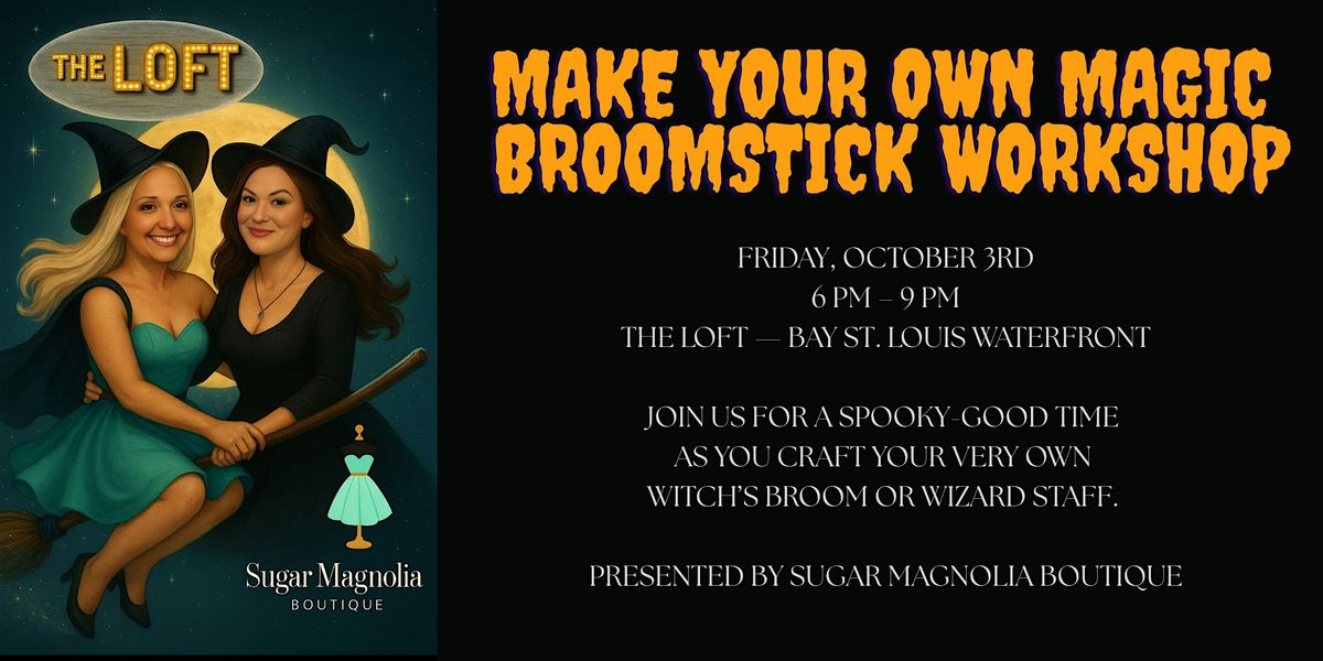 Make Your Own Magic: Broomstick Workshop, 3 October | Event in Bay St. Louis | AllEvents
