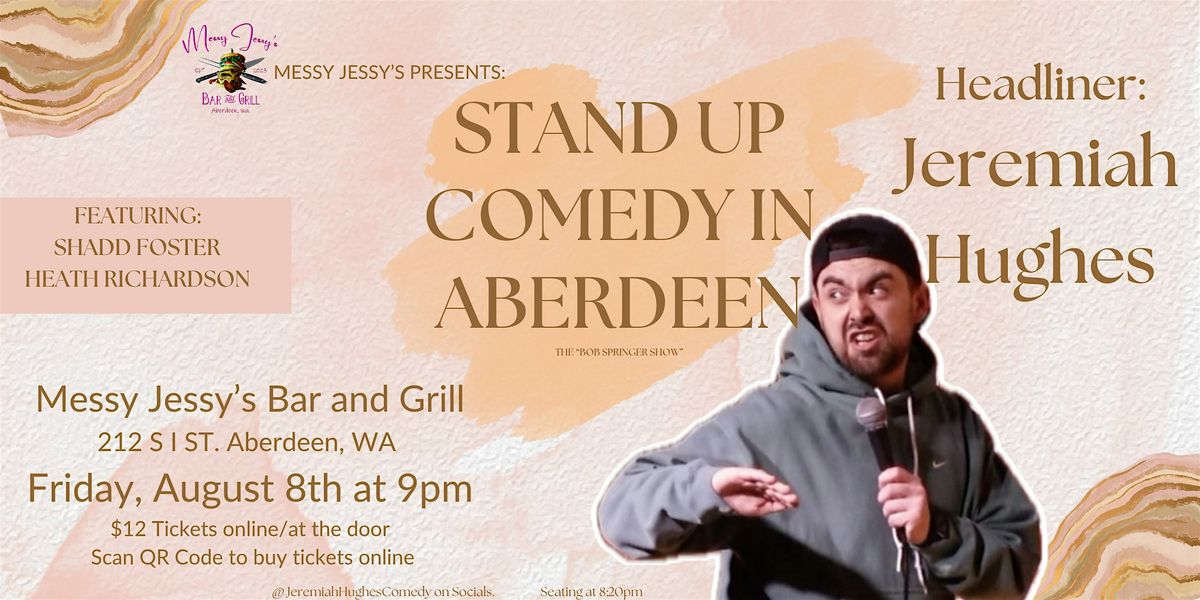 Comedy at Messy Jessy's with Jeremiah Hughes | Event in Aberdeen | AllEvents