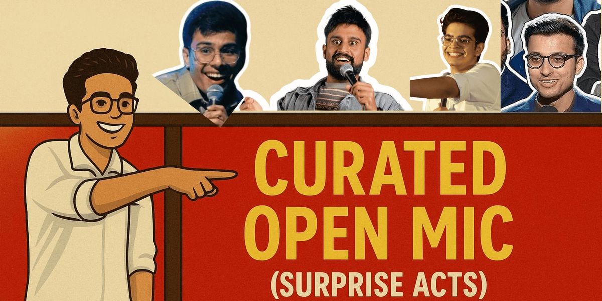 Curated Open Mic with Surprise Acts | Event in New Delhi | AllEvents