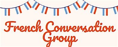 French Conversation Group, 6 September | Event in Mount Olive | AllEvents
