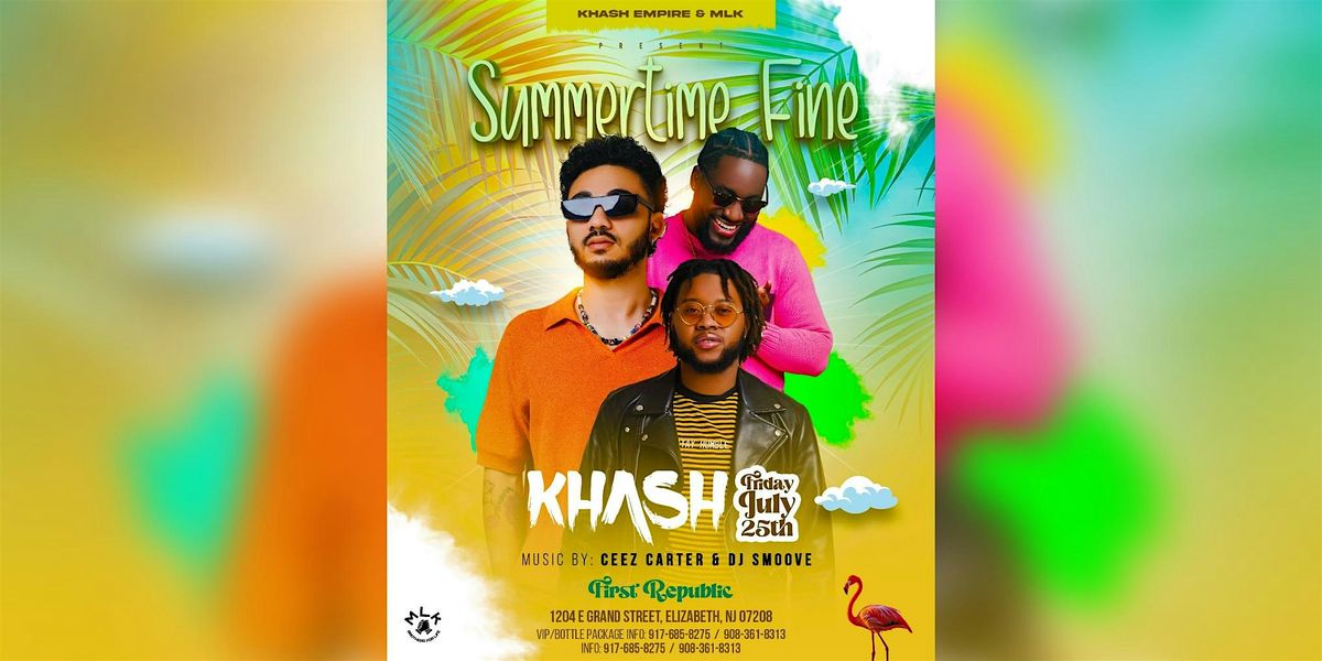 Summertime Fine feat KHASH, 25 July | Event in Elizabeth | AllEvents