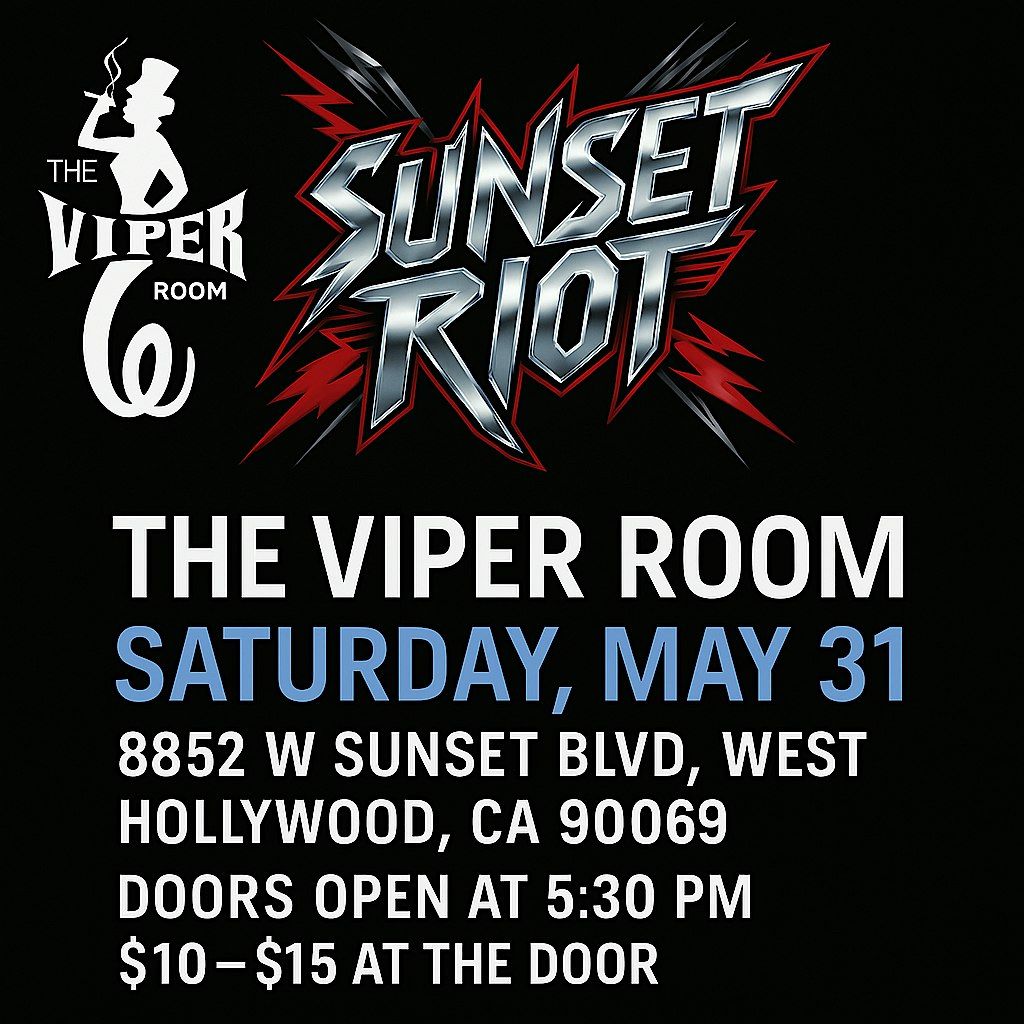 Sunset Riot @ The Viper Room, 31 May | Event in West Hollywood | AllEvents